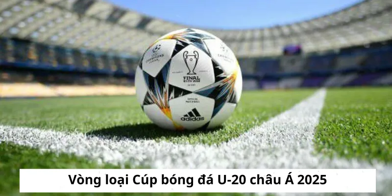 Vòng loại Cúp bóng đá U-20 châu Á 2025