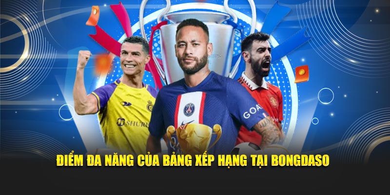 Điểm đa năng của bảng xếp hạng tại Bongdaso