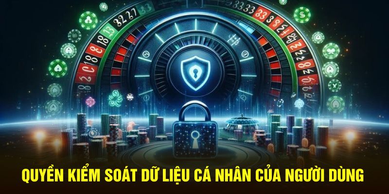 Quyền kiểm soát dữ liệu của người dùng tại trang web
